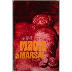 Magie à Marsal, par Gérard de Sède, Julliard