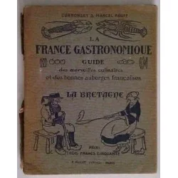 La France gastronomique : la Bretagne, Curnonsky et Marcel Rouff, Rouff éditeur