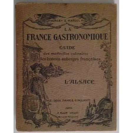 La France gastronomique : L’Alsace, Curnonsky et Marcel Rouff, Rouff éditeur