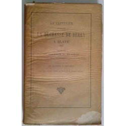 La Captivité de Madame la Duchesse de Berry à Blaye 1833 tome 1, par le docteur P. Ménière, Calmann Lévy