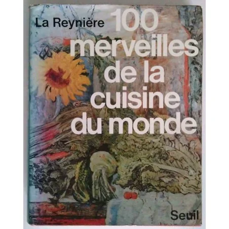 100 merveilles de la cuisine du monde,  par La Reynière, Seuil