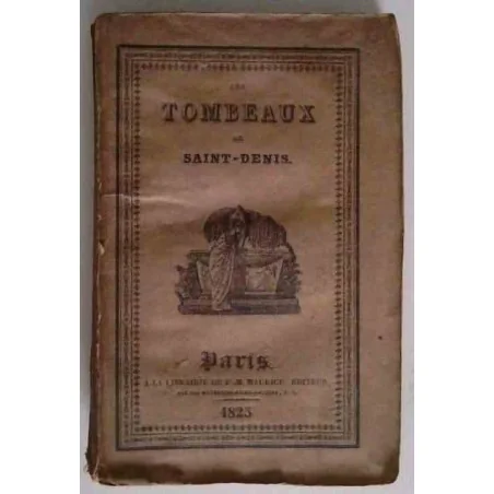 Les Tombeaux de Saint-Denis,  par Abel Hugo, F.M. Maurice éditeur