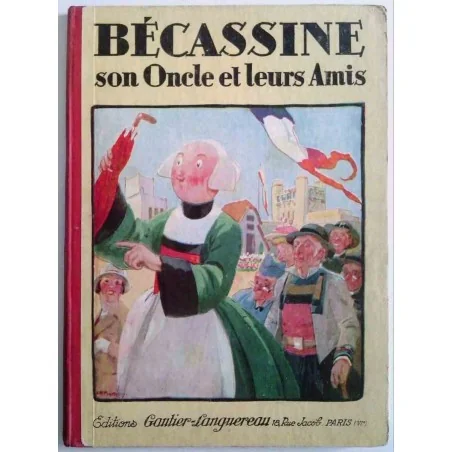 Bécassine, son oncle et leurs amis,  Caumery et Pinchon, Gautier-Languereau