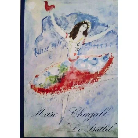 Marc Chagall dessins et aquarelles pour Le Ballet, par Jacques Lassaigne, éditions XXe siècle