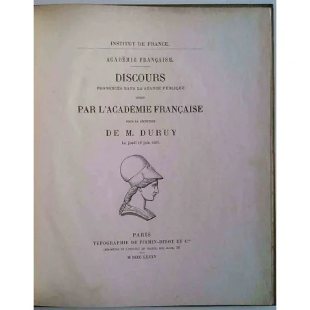 Discours par l’Académie Française pour la réception de M. Duruy, typographie de Firmin-Didot