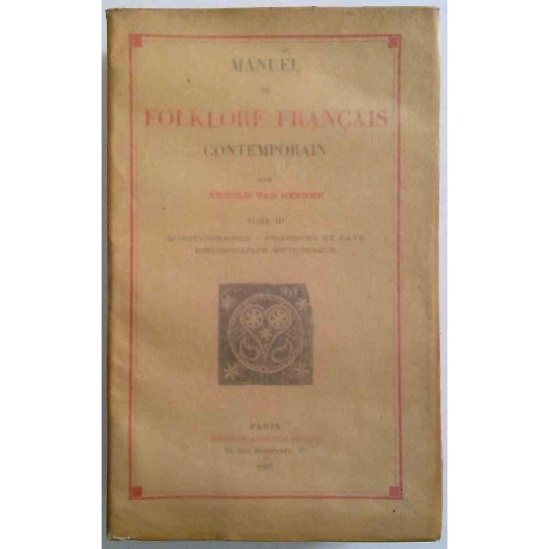 Manuel de folklore contemporain, par Arnold van Gennep tome 3, Éditions Auguste Picard