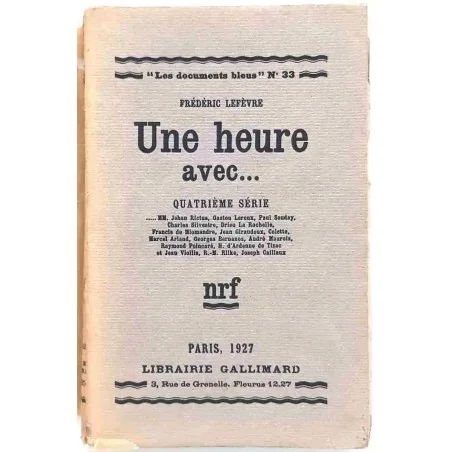 Une heure avec... par Frédéric Lefèvre, 1927 Librairie Gallimard  entretiens littéraires, littérature française du XXe siècle