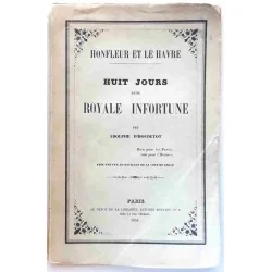 Huit jours d’une royale infortune, par Adolphe d’Houdetot, Dépôt de la librairie.