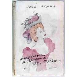 Mes souvenirs de chasseur de chez Maxim’s, par José Roman, Les Librairies parisiennes.