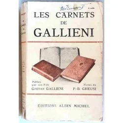 Les Carnets de Gallieni, par Gaétan Gallieni (son fils), Éditions Albin Michel