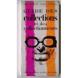 Guide des collections et des collectionneurs, par Jean-Louis Brau, Les Guides Albin Michel
