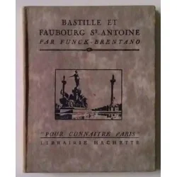 Bastille et Faubourg St-Antoine, par Funck-Brentano, Librairie Hachette