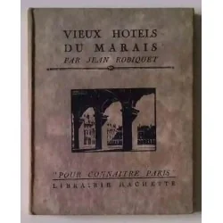 Vieux hôtels du Marais, par Jean Robiquet, Librairie Hachette