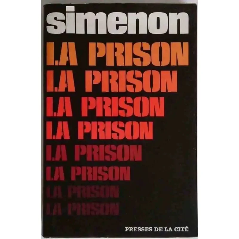 La Prison de Georges Simenon, Presses de la Cité, 1968 – drame psychologique sur le vide intérieur et les tensions familiales