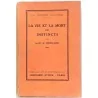 La Vie et la mort des instincts  docteur A. Hesnard, Stock, 1926  essai psychanalytique des instincts humains à l’ère moderne