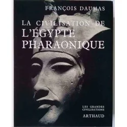 La Civilisation de l’Égypte pharaonique, par François Daumas, Arthaud