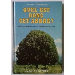 Quel est donc cet arbre ?, par Aichele et Schwegler, Guide Nathan