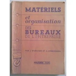 Matériels et organisation des bureaux de l’entreprise  Wurmser Lermission Foucher 1965 gestion espace de travail de l’entreprise