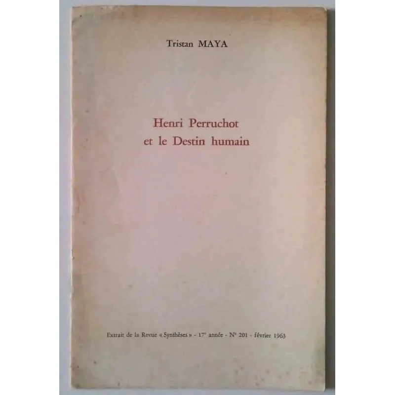 Henri Perruchot et le Destin humain, par Tristan Maya, extrait de la Revue Synthèse n°201