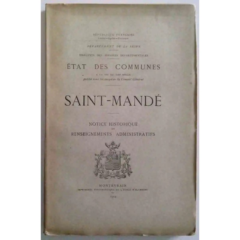 Saint-Mandé Notice historique et renseignements administratifs, Montévrain, 1904 l’histoire, la topographie et l’administration