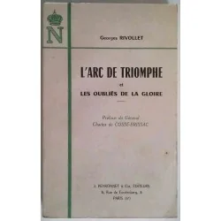L’Arc de Triomphe et les oubliés de la gloire Rivollet, Peyronnet 1969 hommage aux soldats méconnus de l’histoire française