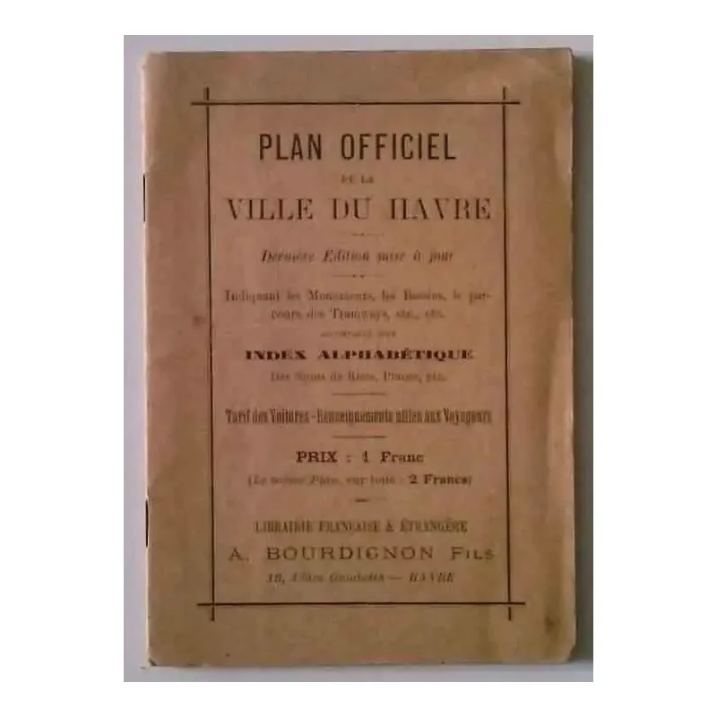 Plan officiel de la ville du Havre, Librairie Française et étrangère A. Bourdignon fils