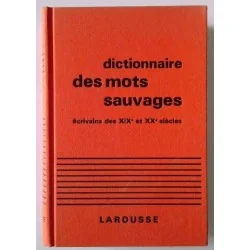 Dictionnaire des mots sauvages, par Maurice Rheims, Librairie Larousse