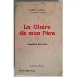 La Gloire de mon père Marcel Pagnol, Pastorelly, 1957  premier tome des Souvenirs d’enfance, les collines de Provence