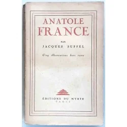 Anatole France, par Jacques Suffel, Éditions du Myrte 1946