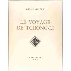 Le Voyage de Tchong-Li, par Sacha Guitry, Raoul Solar