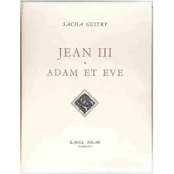 Jean III et Adam et Eve, par Sacha Guitry, Raoul Solar
