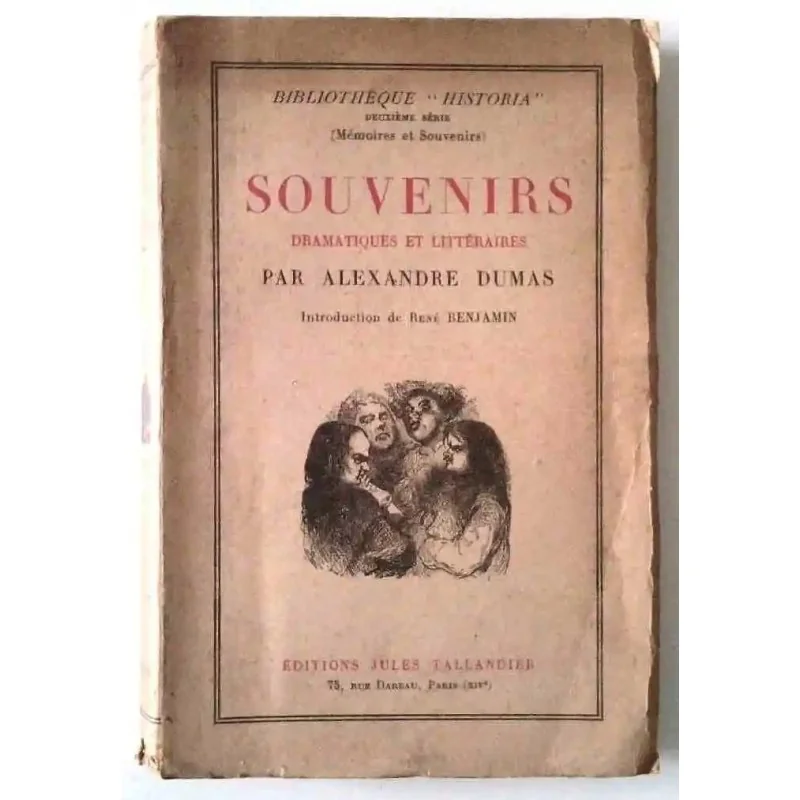 Souvenirs dramatiques et littéraires, par Alexandre Dumas, éditions Jules Tallandier