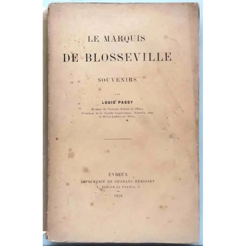 Le Marquis de Blosseville souvenirs, par Louis Passy, imprimerie Charles Hérissey