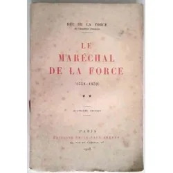 Couverture du tome 2 du Maréchal de la Force, biographie historique, édition Émile-Paul 1928