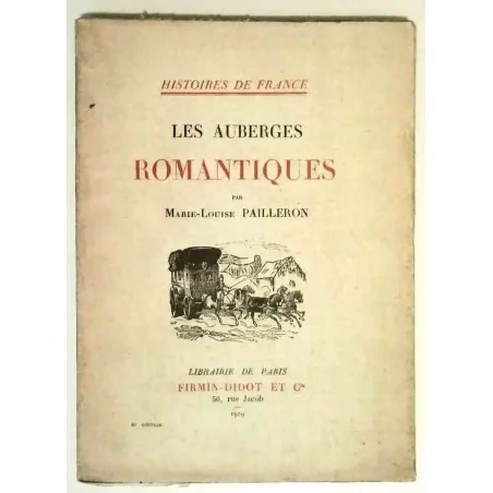 Les Auberges romantiques, par Marie-Louise Pailleron, Firmin Didot
