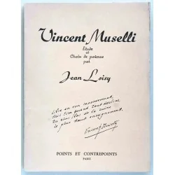 Vincent Muselli – Étude et choix de poèmes par Jean Loisy. Éditions Points et Contrepoints, Paris, 1961.