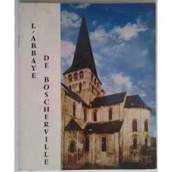 Couverture illustrée de L’Abbaye de Boscherville par J. Daoust, édition ancienne avec photos noir et blanc, Presses Lescuyer.