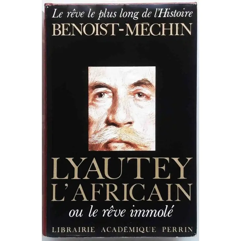 Portrait de Lyautey en couverture du tome VI du Rêve le plus long de l’Histoire, édition Perrin 1978