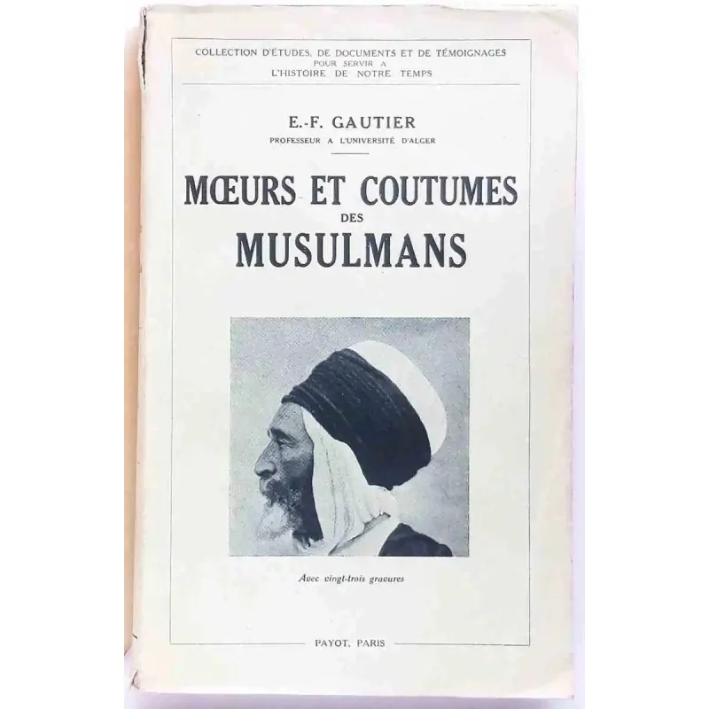 Couverture illustrée du livre "Mœurs et coutumes des musulmans" par E.F. Gautier, édition Payot 1931