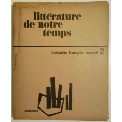 Littérature de notre temps, écrivains français 2, collectif, Casterman,1967, édition originale