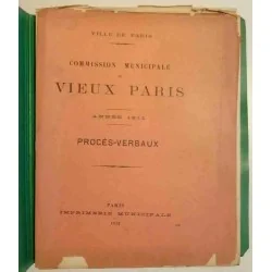 Commission municipale du vieux Paris 1911, Imprimerie municipale  1912 :  En tout 6 fascicules, année 1911 « procès verbaux »