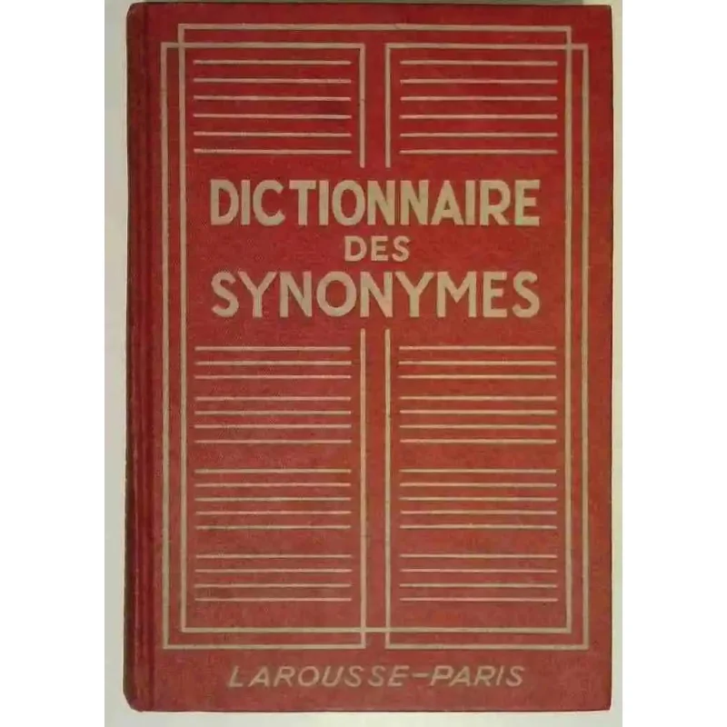 Dictionnaire des synonymes de la langue française, par  René Bailly, Librairie Larousse  1946