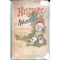 Histoire anecdotique des contemporains, par Alfred Carel, édité par A. Chevalier-Marescq 1885.