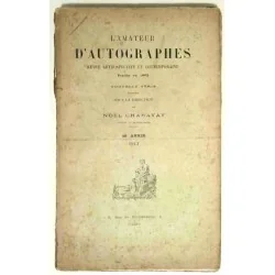 L’Amateur d’autographes, sous la direction de Noël Charavay, 3 rue de Furstenberg Paris    1913. 46e année.