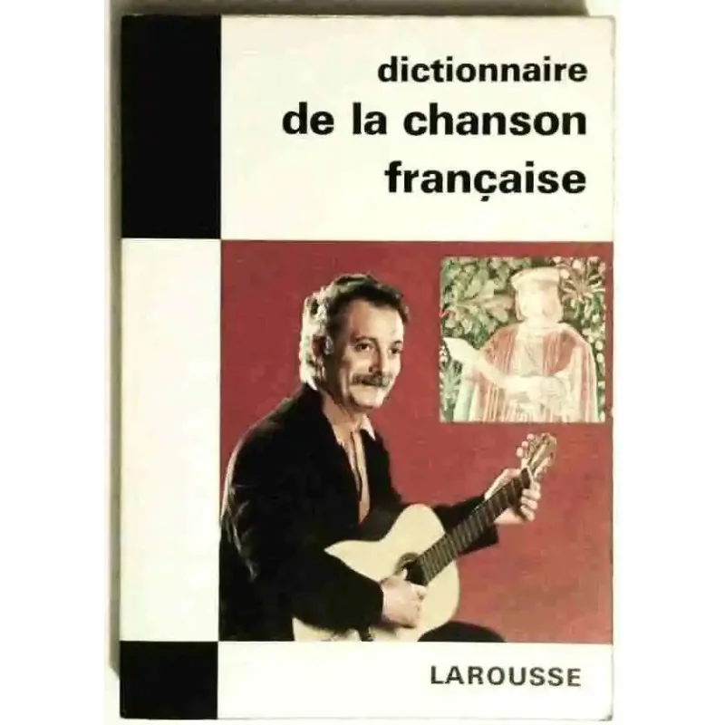 Dictionnaire de la chanson française , par France Vernillat et Jacques Charpentreau, Librairie Larousse 1968