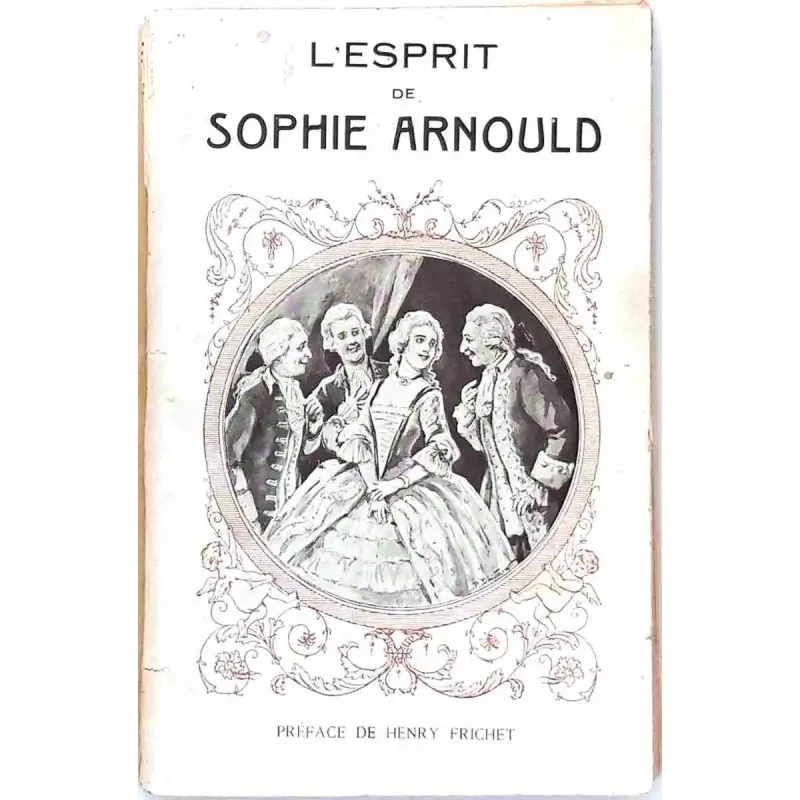 Couverture du livre L’Esprit de Sophie Arnould (1924), collection Les Coulisses du Passé, France Édition