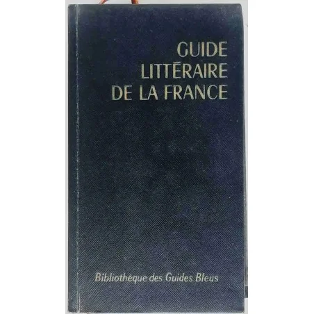 Couverture du Guide littéraire de la France (1964), Hachette, collection Guides Bleus, avec carte routière incluse.