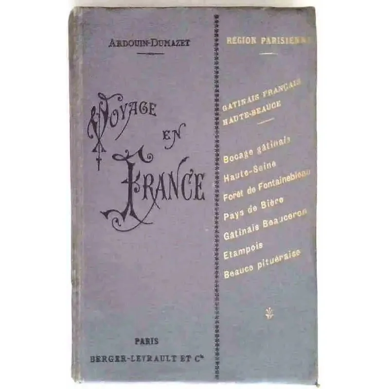 Voyage en France : Région parisienne III sud, par Ardouin Dumazet, Berger Levrault éditeurs. 1906