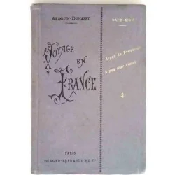 Voyage en France : Sud Est 12, par Ardouin Dumazet, Berger Levrault éditeurs. 1897