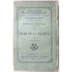 Le Midi de la France II, par Alexandre Dumas , Calmann Lévy éditeur. 1882